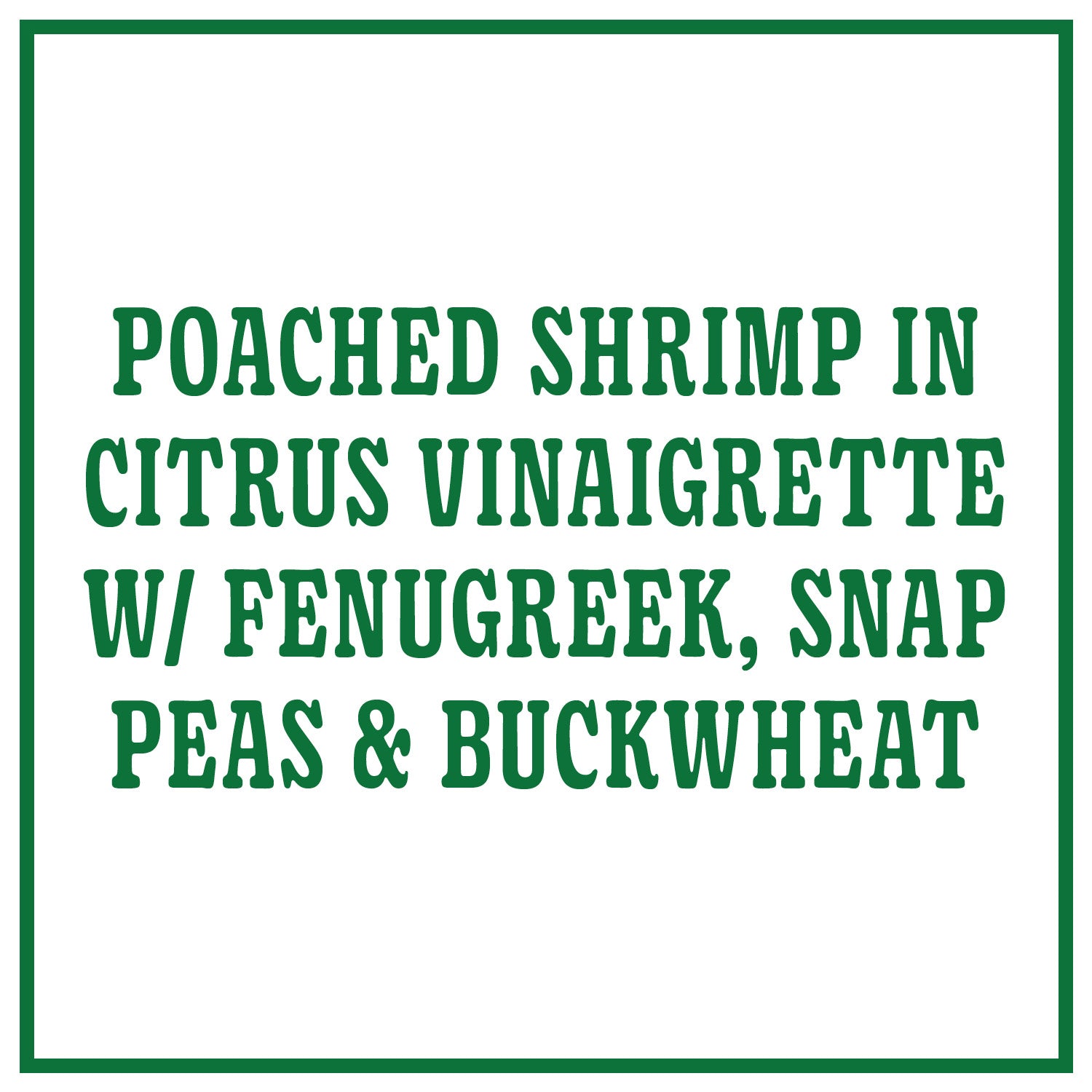 Poached Shrimp in Citrus Vinaigrette with Fenugreek, Snap Peas & Buckwheat
