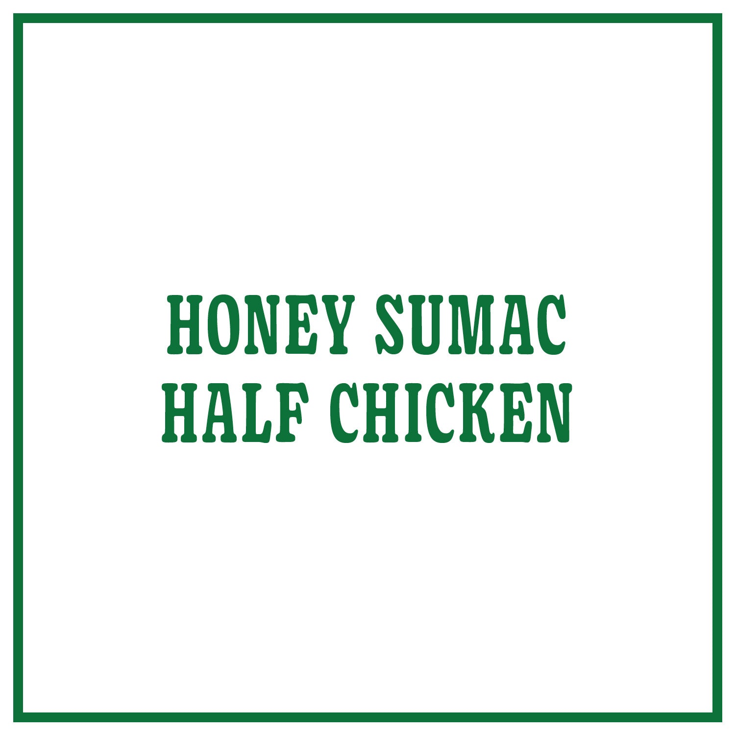 Honey Sumac Half Chicken