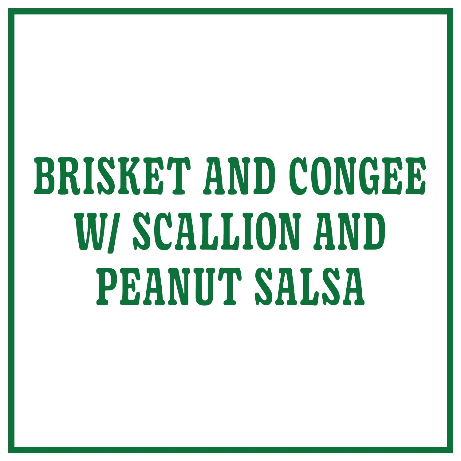 Brisket and Congee with Scallion and Peanut Salsa