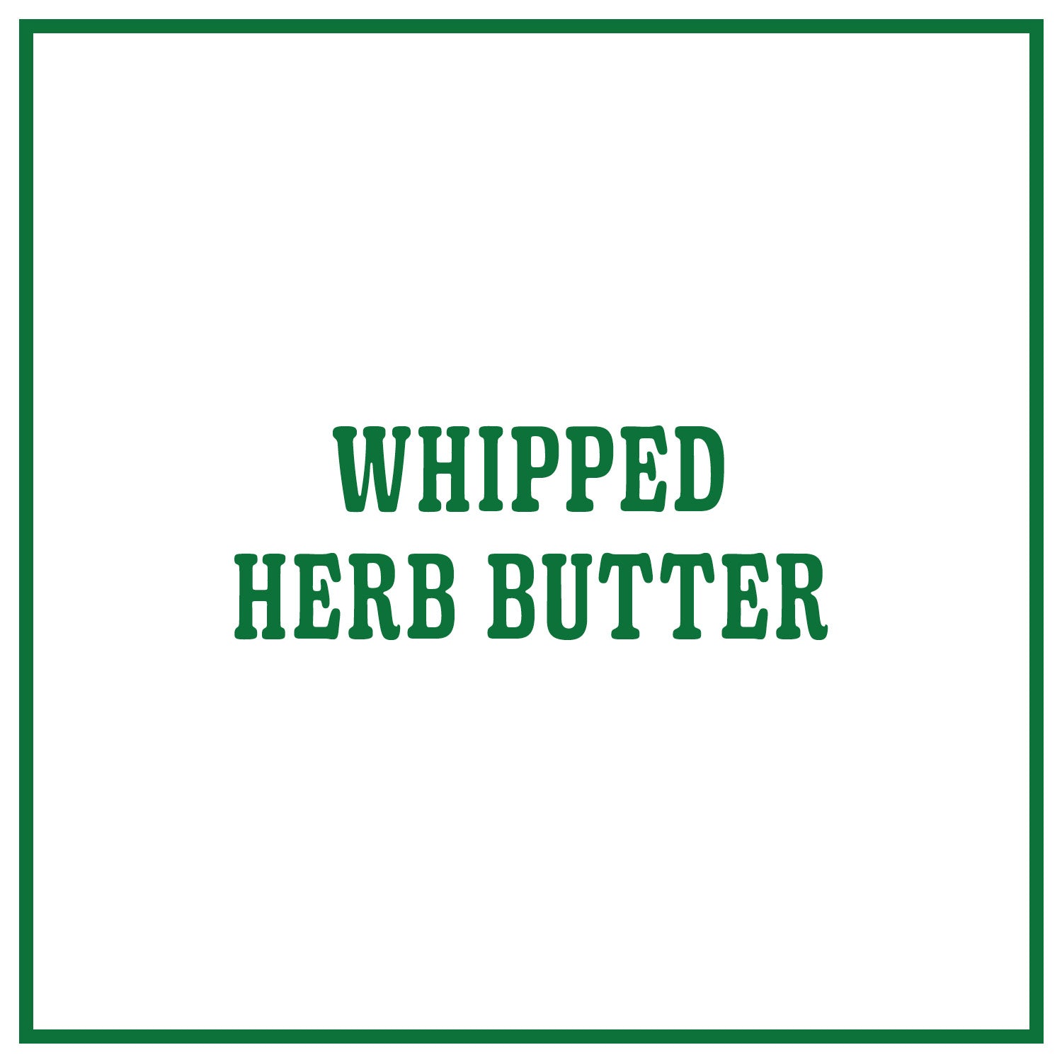 Whipped Herb Butter