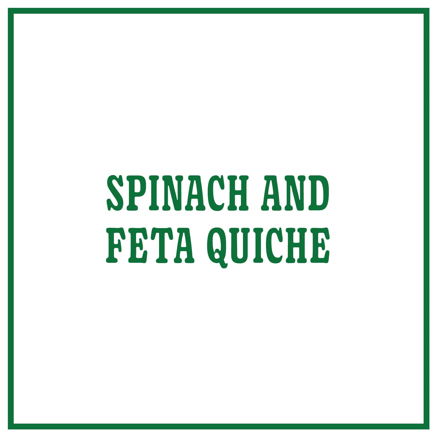 Spinach and Feta Quiche