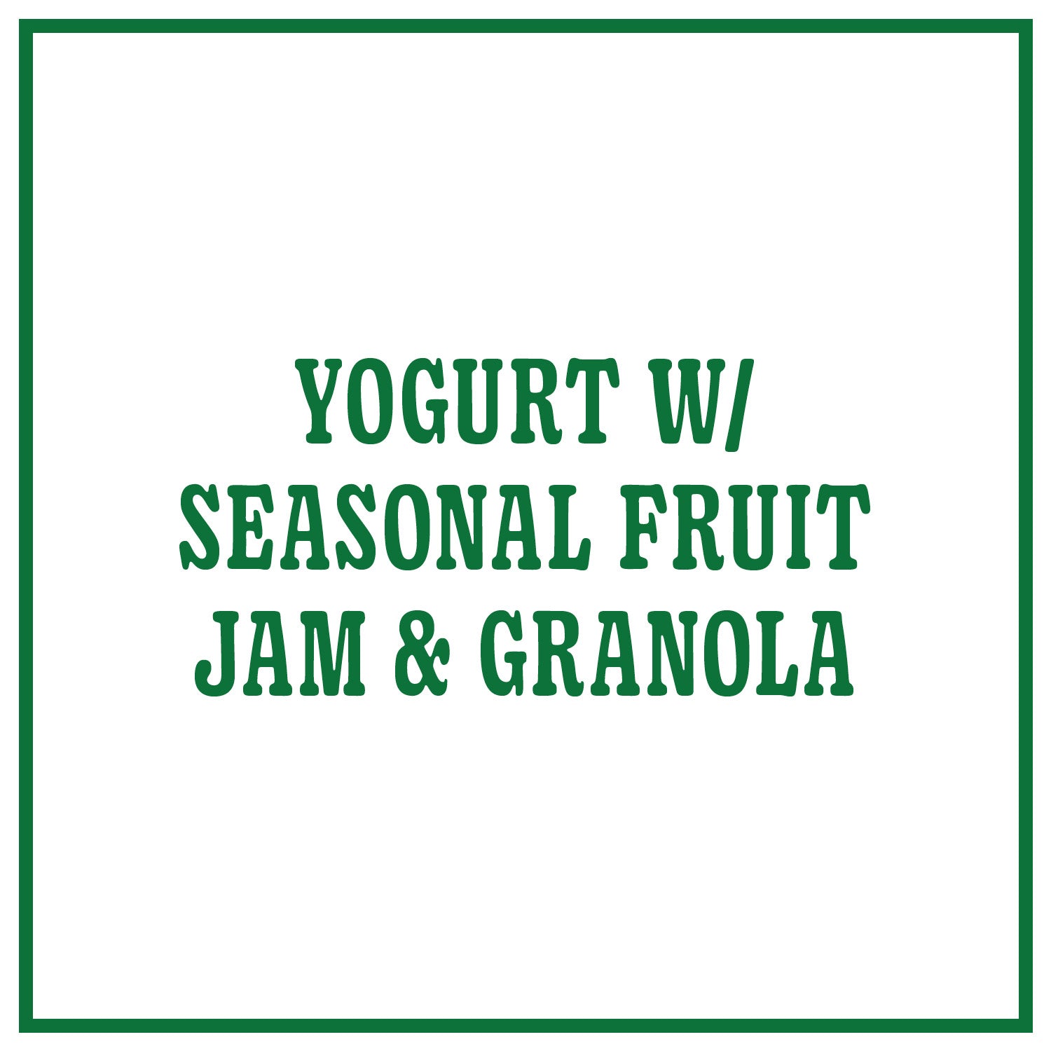 Yogurt with Seasonal Fruit Jam & Granola