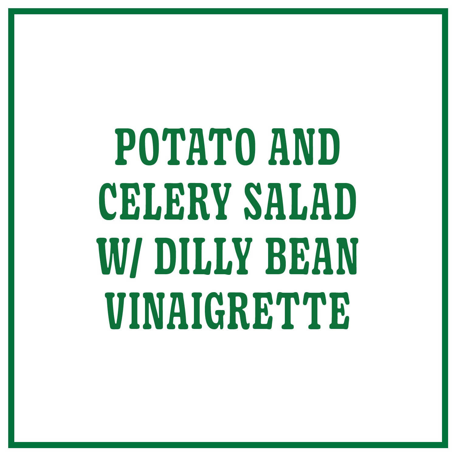 Potato and Celery Salad with Dilly Bean Vinaigrette