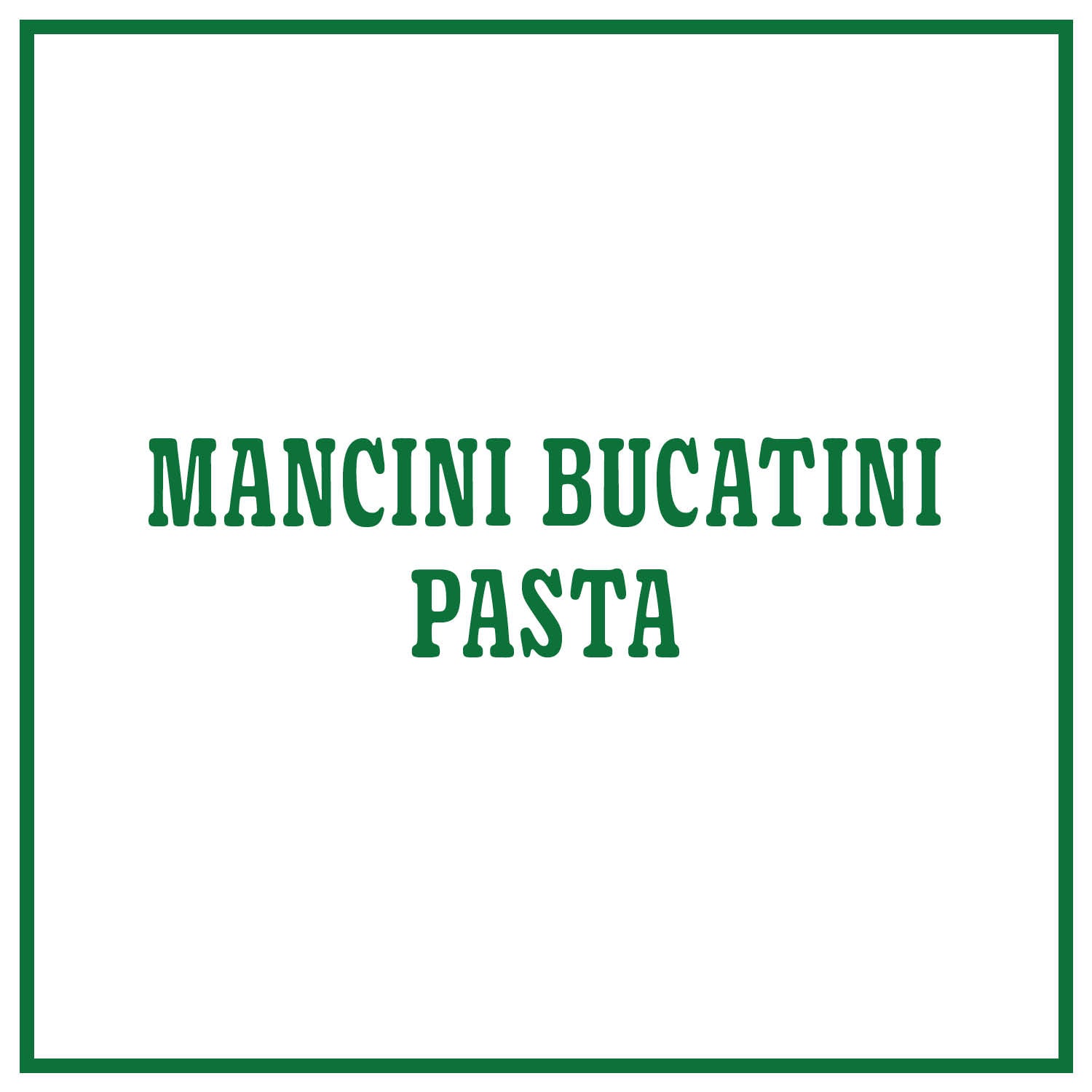 Mancini Bucatini Pasta