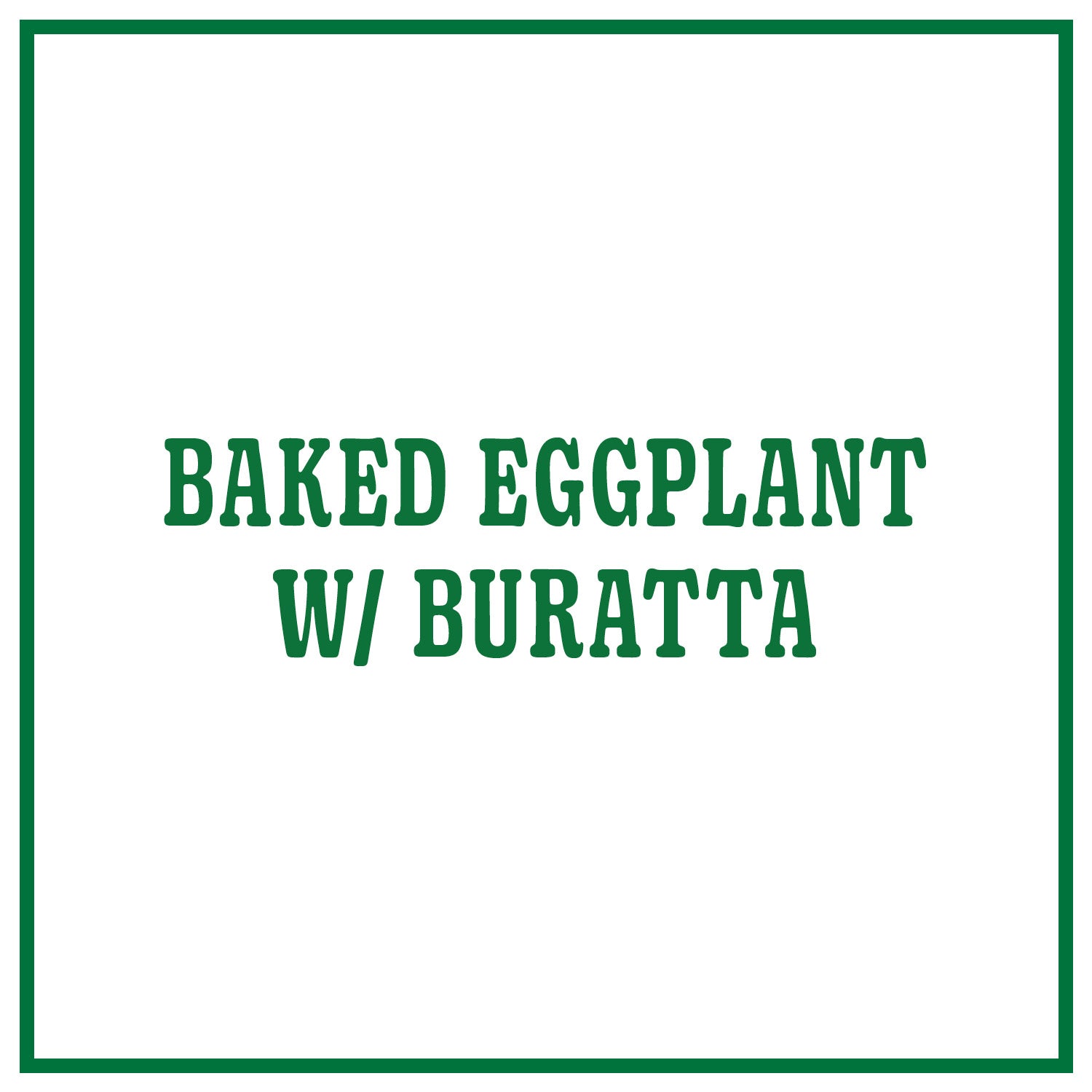 Baked Eggplant with Buratta