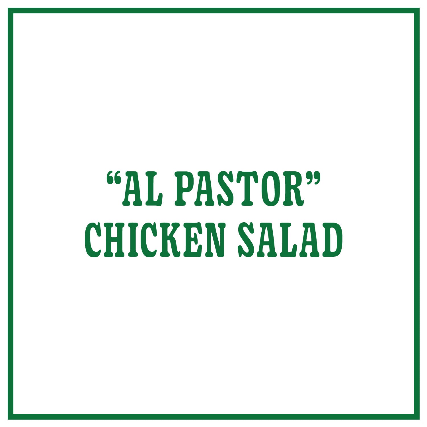"Al Pastor" Chicken Salad
