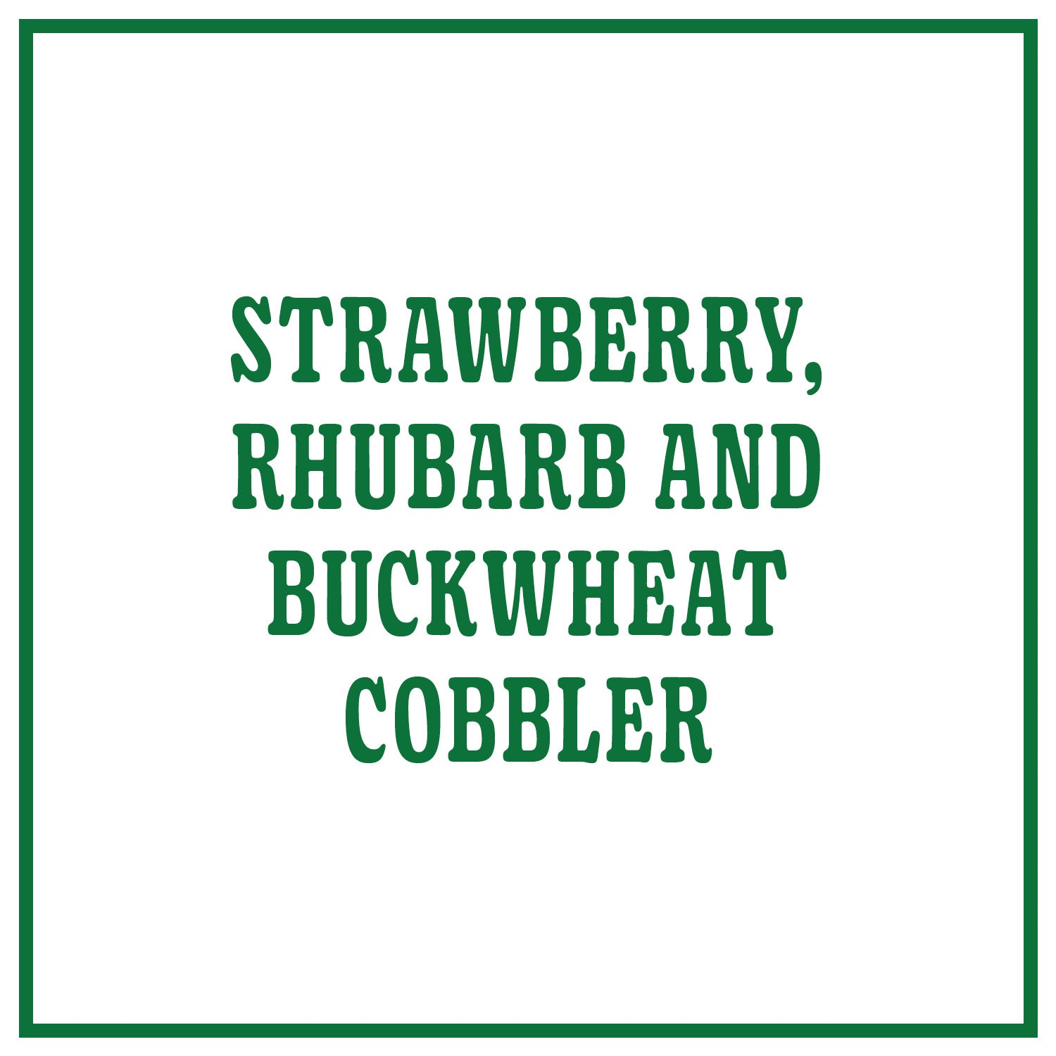 Strawberry, Rhubarb and Buckwheat Cobbler