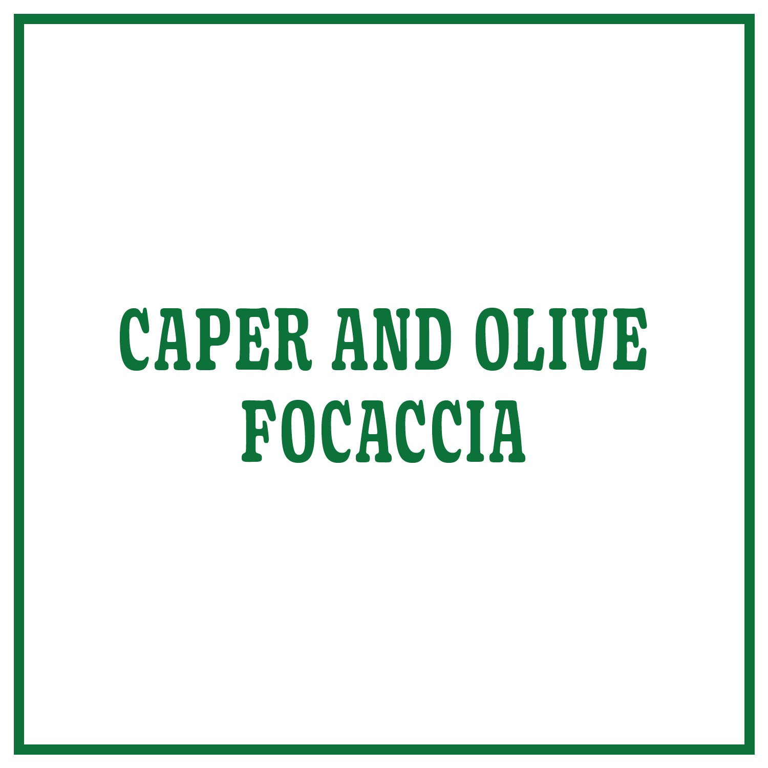 Caper and Olive Focaccia