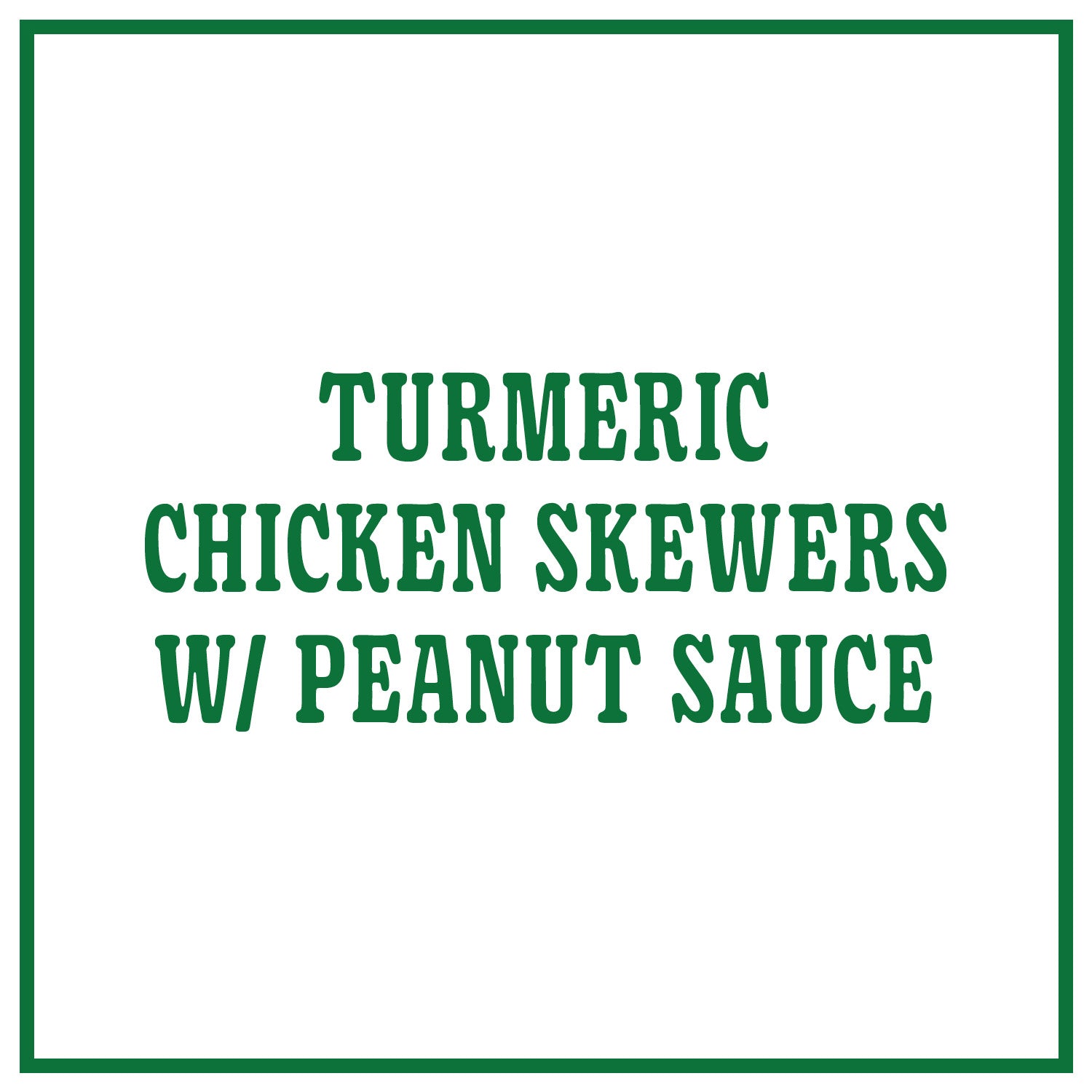 Turmeric Chicken Skewers with Peanut Sauce
