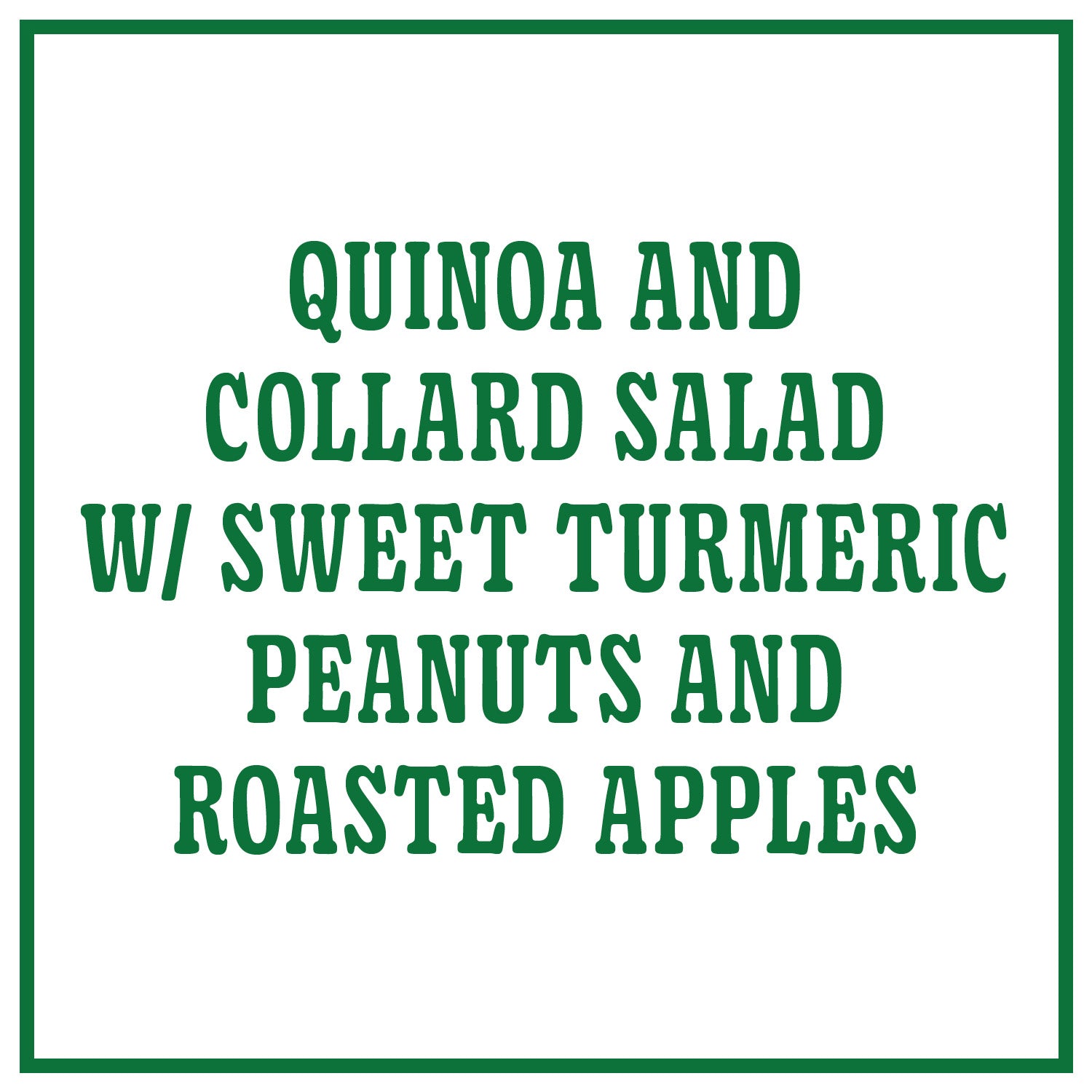 Quinoa And Collard Salad With Sweet Turmeric Peanuts And Roasted Apples