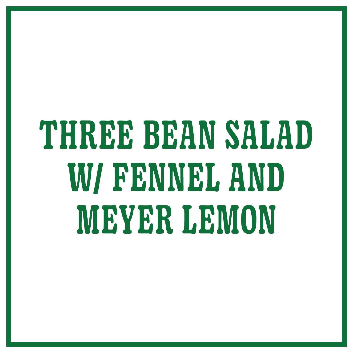 Three Bean Salad with Fennel and Meyer Lemon