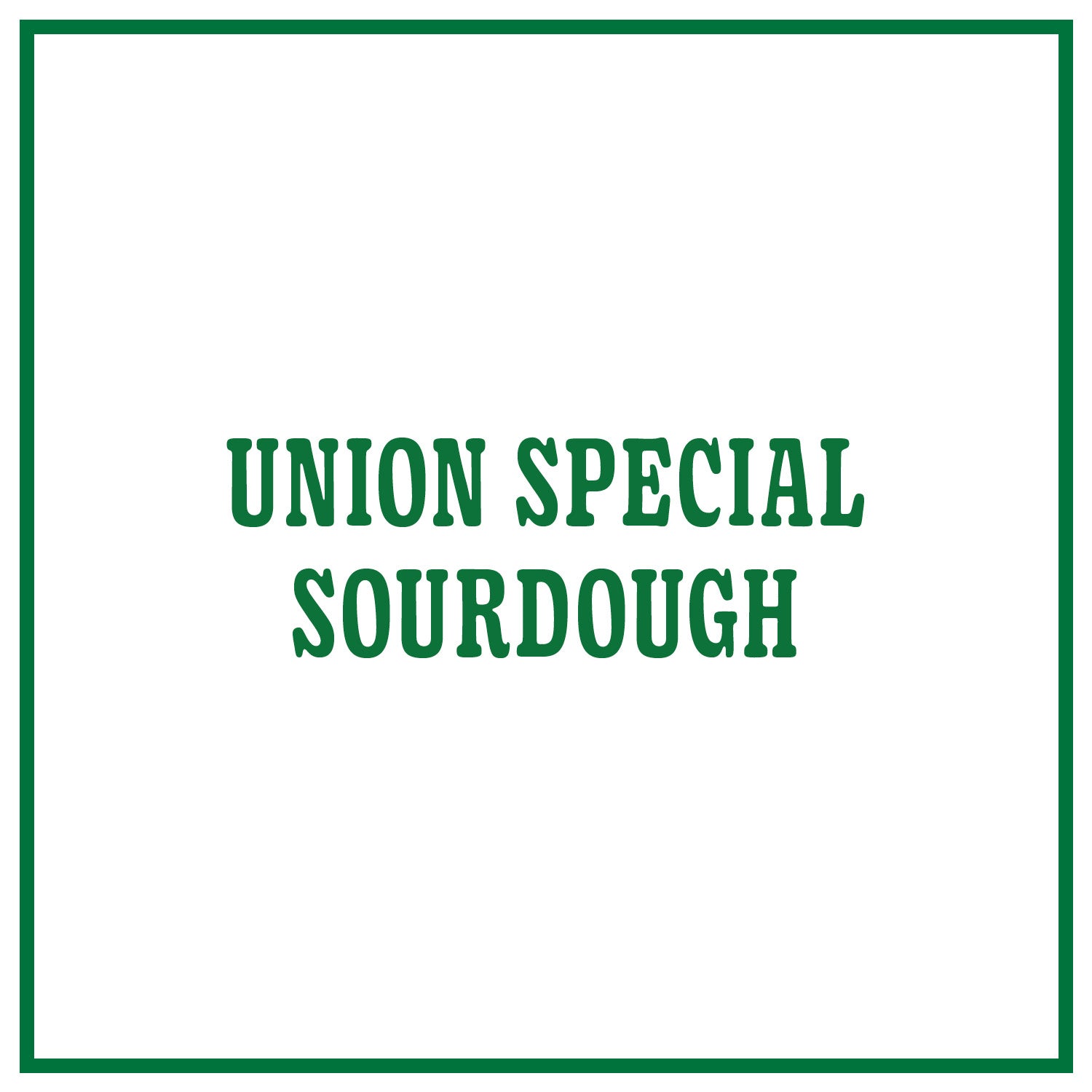 Union Special Sourdough