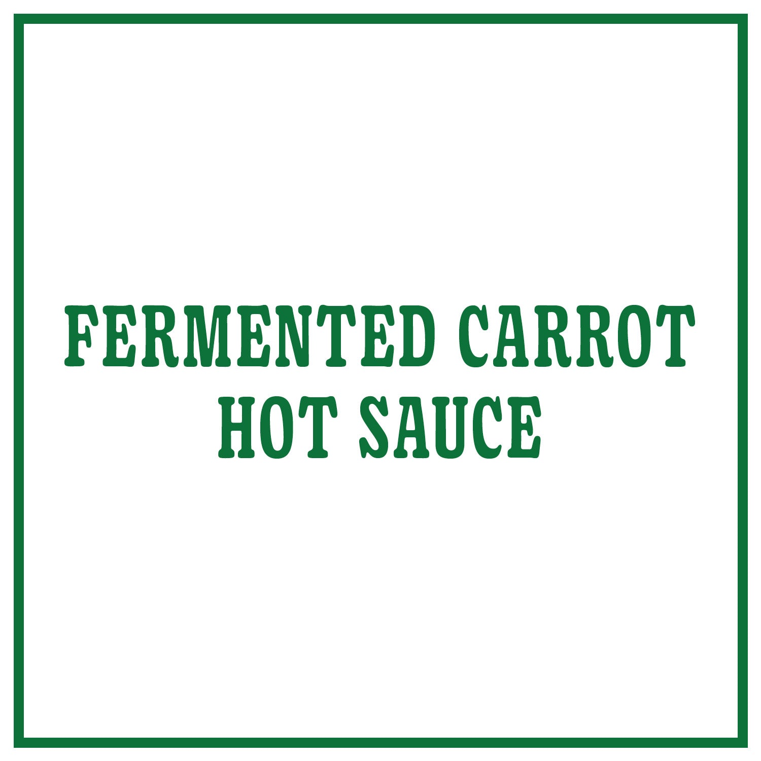 Fermented Carrot Hot Sauce