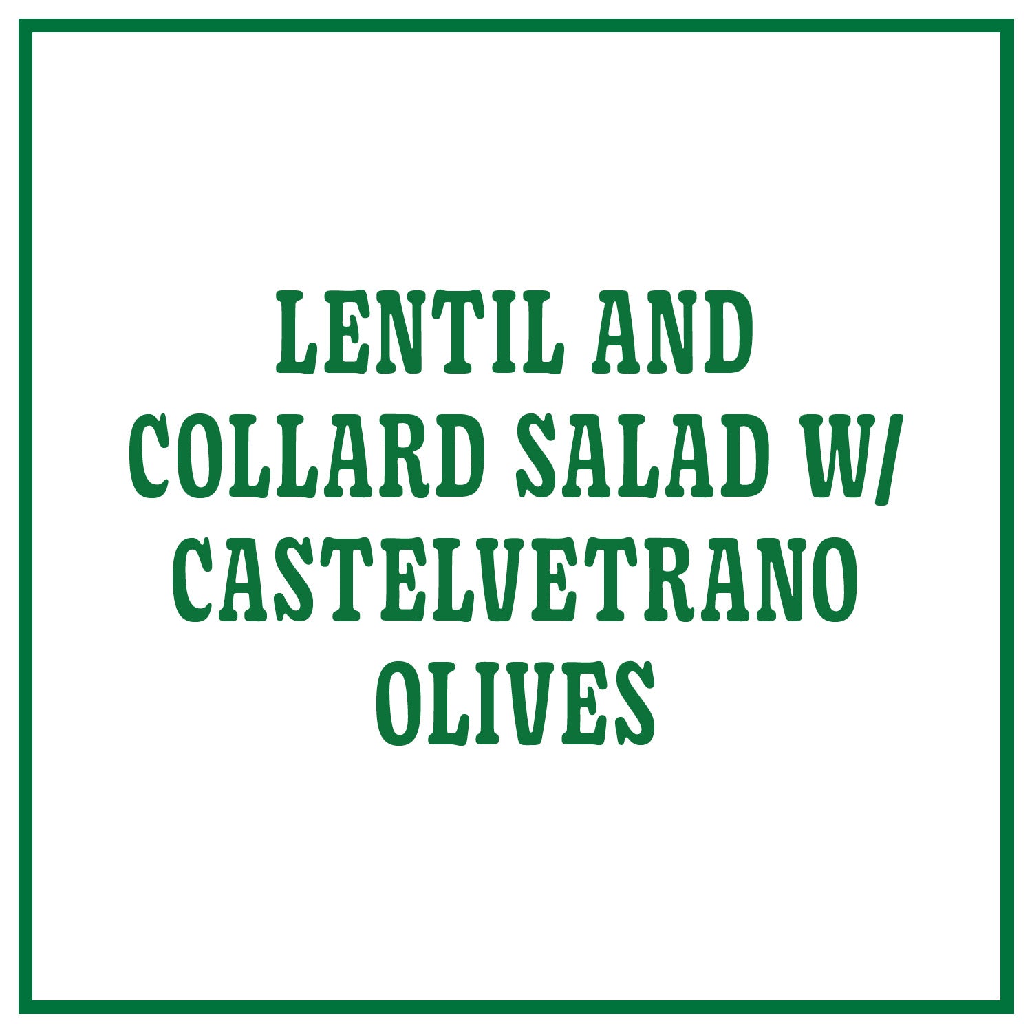 Lentil and Collard Salad with Castelvetrano Olives