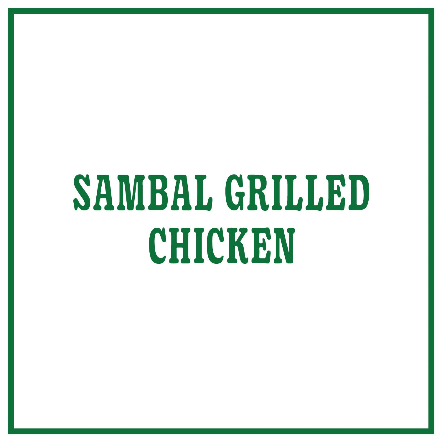 Sambal Grilled Chicken